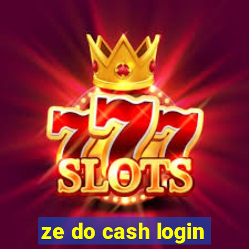 ze do cash login